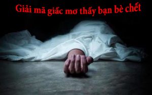 Mơ thấy bạn bè chết