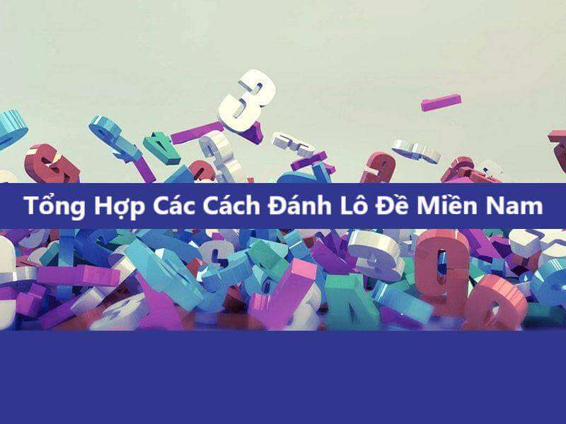 Cách đánh số đề miền nam theo quy luật ngày tháng