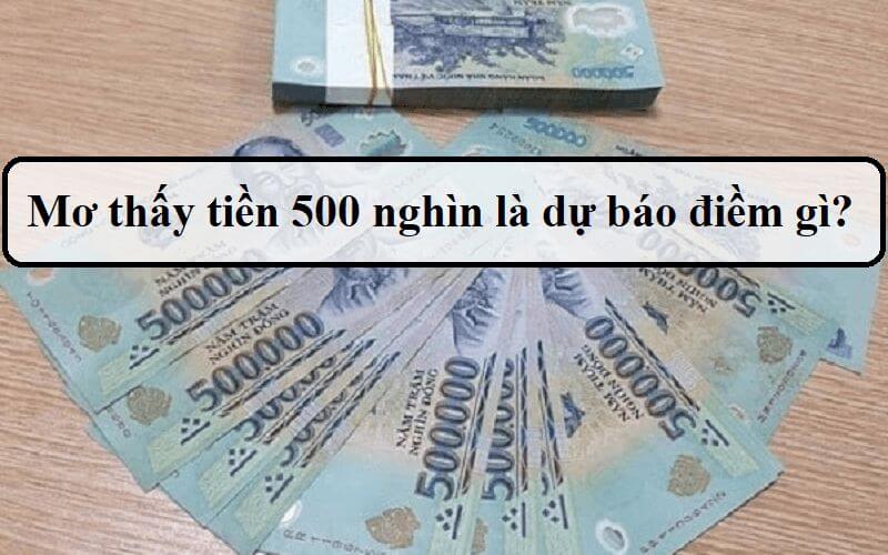 Mơ thấy tiền 500 nghìn bị cháy là điềm gì